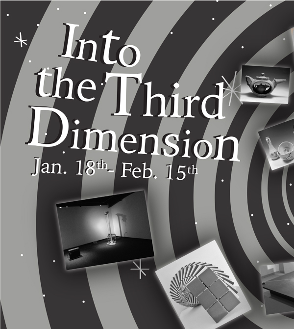 Poster for "Into the Third Dimension," a fine arts exhibit