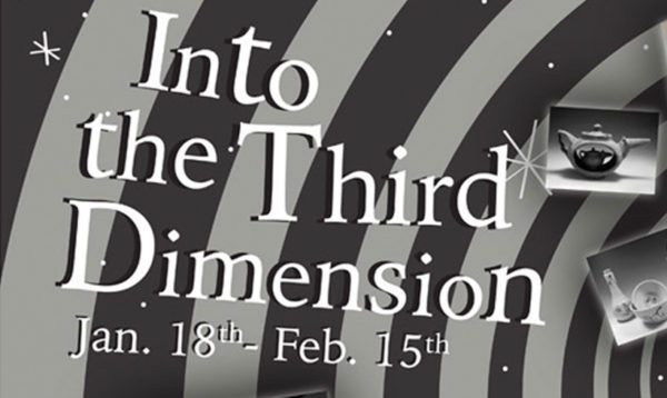 Poster for "Into the Third Dimension", a fine arts exhibit